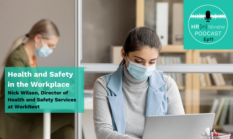 HR in Review 11 – Health and Safety in the Workplace with Nick Wilson