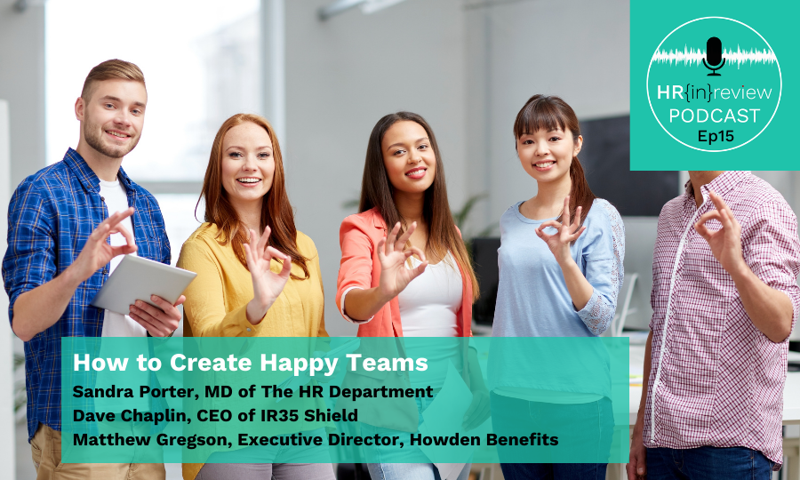 HR in Review 15 – How to Create Happy Teams