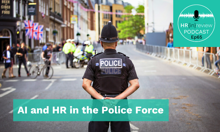 HR in Review 65 – AI and HR in the Police Force