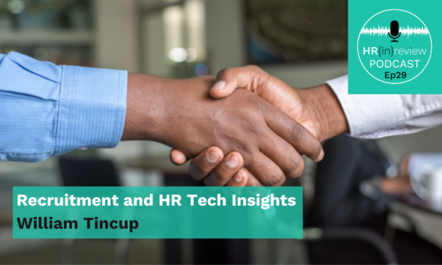 HR in Review 29 – Recruitment and HR Tech Insights with William Tincup