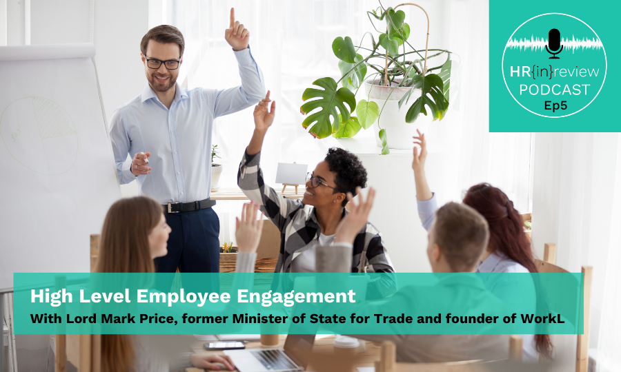 HR in Review 05 – High Level Employee Engagement with Lord Mark Price