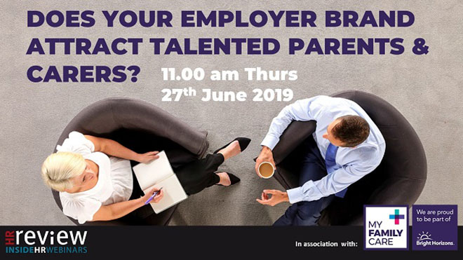 Does your Employer Brand attract talented parents and carers? – 27/06/2019