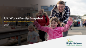 Bright Horizons UK Work+Family Snapshot 2024