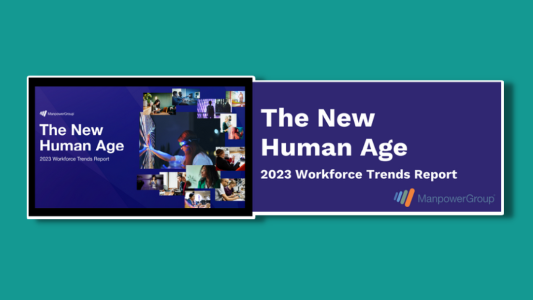 Manpower Group – The New Human Age 2023 Workforce Trends Report