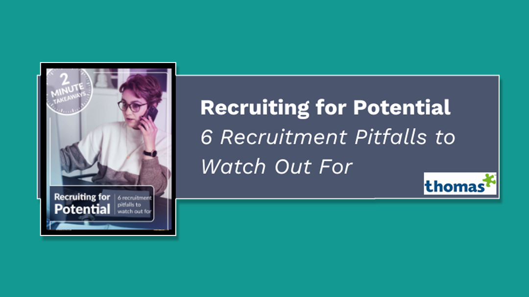 2-Minute Takeaway Guide: Recruiting for Potential